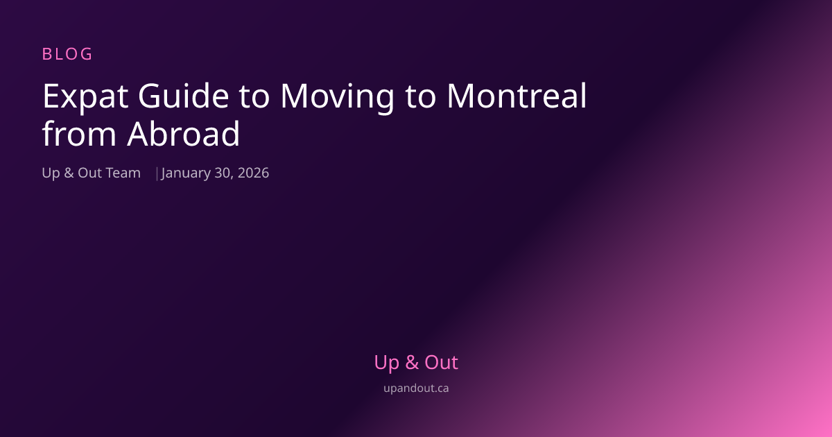 Expat Moving Guide Montreal | From Abroad